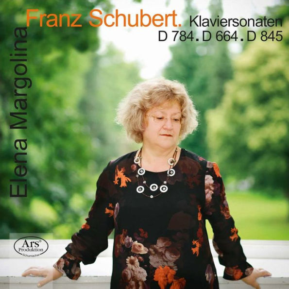 Franz Schubert: Klaviersonaten D 784, D 664, D 845