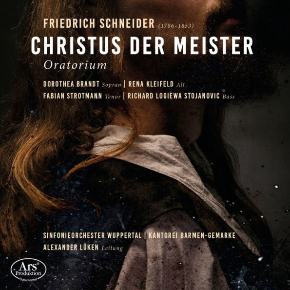 Friedrich Schneider: Christus der Meister, Oratorium