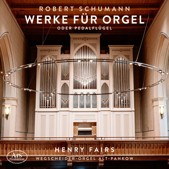 Robert Schumann: Werke für Orgel oder Pedalflügel
