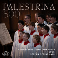 Title: Palestrina 500, Artist: Domsingknaben,Augsburger