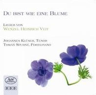 Du bist wie eine Blume: Lieder von Wenzel Heinrich Veit