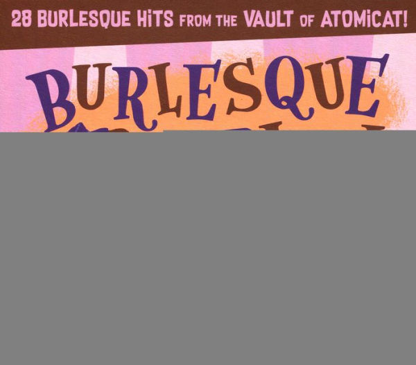 Burlesque-A-Rama, Vol. 1