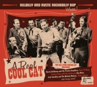 Title: A Real Cool Cat: Hillbilly and Rustic Rockabilly Bop, Volume 1, Artist: 