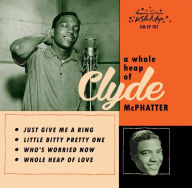 Title: A Whole Heap of EP, Artist: Clyde McPhatter