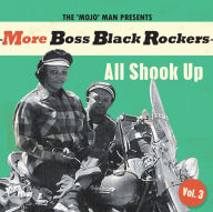 Title: More Boss Black Rockers, Vol. 3: All Shook Up, Artist: More Boss Black Rockers 3: All Shook Up / Various