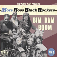 Title: More Boss Black Rockers, Vol. 7: Bim Bam Boom, Artist: More Boss Black Rockers 7: Bim Bam Boom / Various