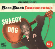 Title: Boss Black Instrumentals, Vol. 3: Shaggy Dog, Artist: Boss Black Instrumentals Vol. 3 Shaggy Dog / Var