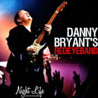 Title: Night Life: Live in Holland, Artist: Danny Bryant's Red Eye Band