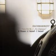 Rachmaninoff: Piano Trio No. 2 "Trio ¿¿l¿¿giaque"