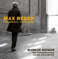 Title: Max Reger: Piano Concerto, Artist: Markus Becker