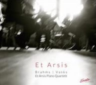 Title: Brahms, Vasks, Artist: Et Arsis Piano Quartett