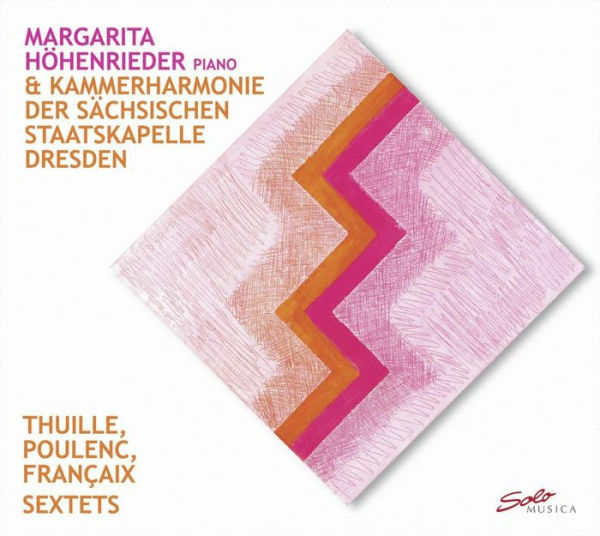 Thuille, Poulenc, Fran¿¿aix: Sextets