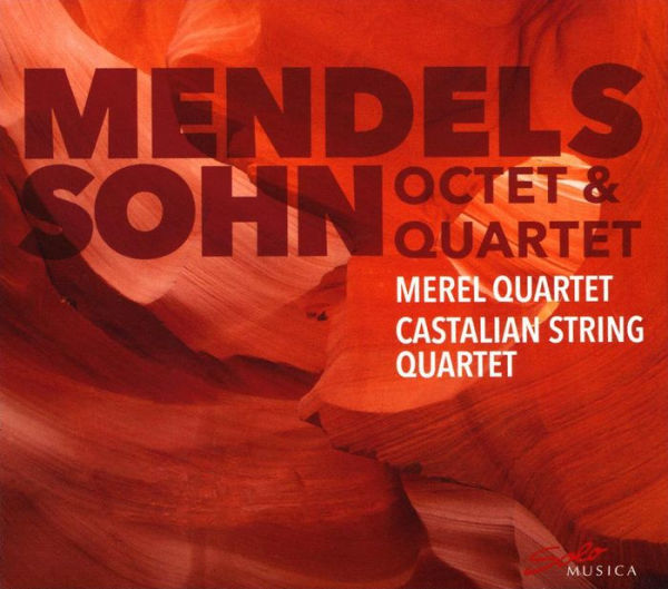 Mendelssohn: Octet & Quartet