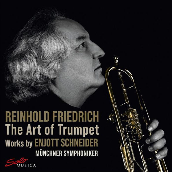 The Art of Trumpet: Works by Enjott Schneider