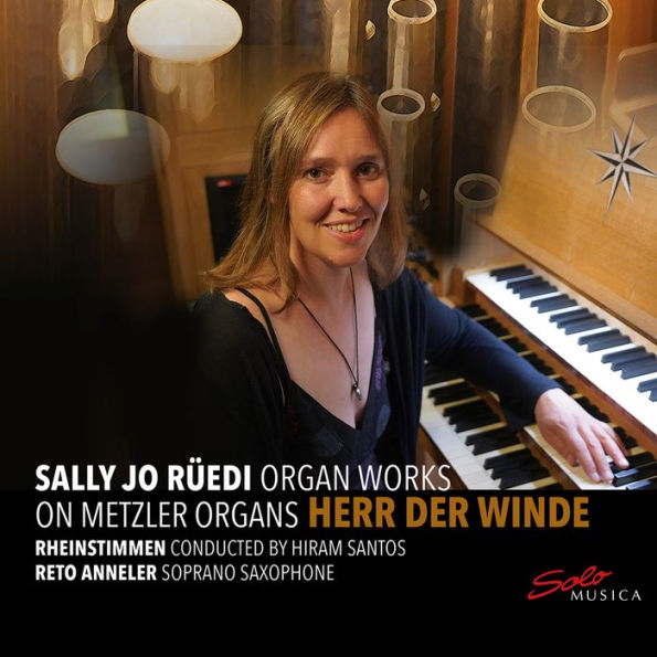 Herr der Winde: Sally Jo R¿¿edi Organ Works on Metzler Organs