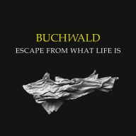 Title: Escape From What Life Is, Artist: Buchwald