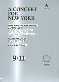 Title: A Concert for New York: Mahler - Symphony No. 2