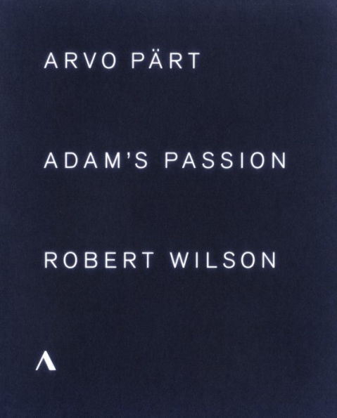 Arvo Pärt: Adam's Passion [Blu-ray]