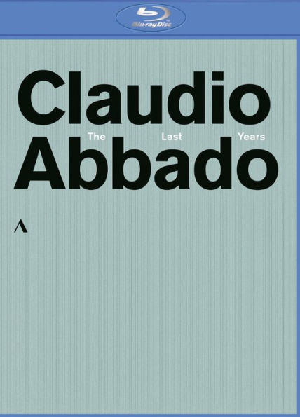 Claudio Abbado: The Last Years [Video]