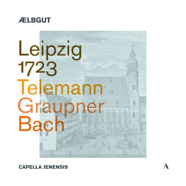 Leipzig 1723: Telemann, Graupner, Bach