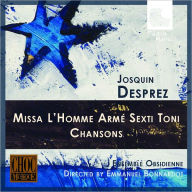 Title: Desprez: Missa l'Homme Arme Sexti Toni; Chansons, Artist: Emmanuel Bonnardot