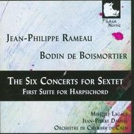 Rameau: The Six Concerts for Sextet; Bodin de Boismortier: First Suite for Harpsichord