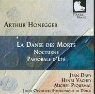 Arthur Honegger: La Danse des Morts; Nocturne; Pastorale d'Et¿¿