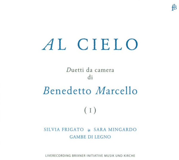 Al Cielo: Duetti da Camera di Benedetto Marcello