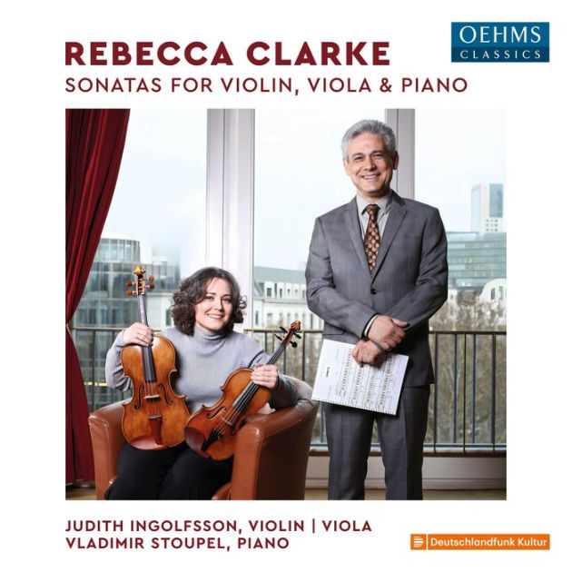 Rebecca Clarke: Sonatas for Violin, Viola & Piano by Judith Ingolfsson ...