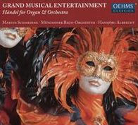 Grand Musical Entertainment: H¿¿ndel for Organ & Orchestra