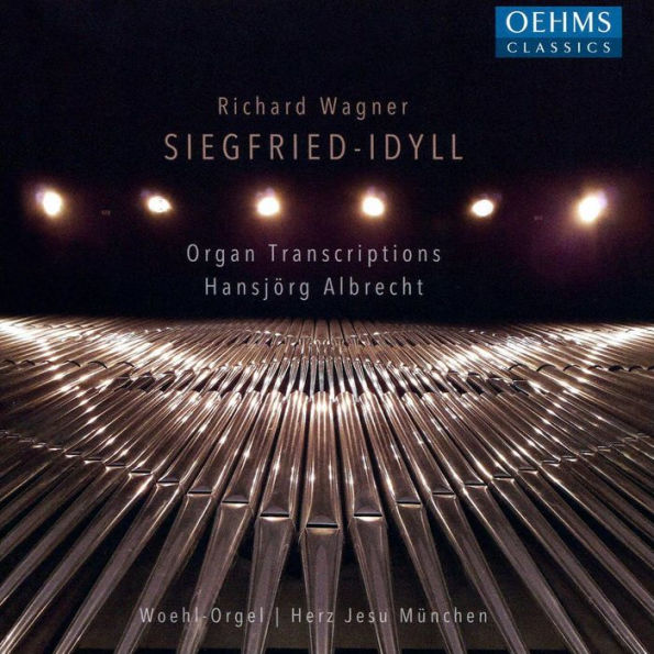 Wagner: Siegfried Idyll - Organ Transcriptions