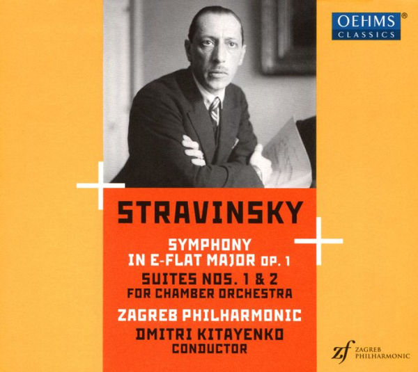 Stravinsky: Symphony in E-flat major, Op. 1; Suites Nos. 1 & 2 for chamber orchestra