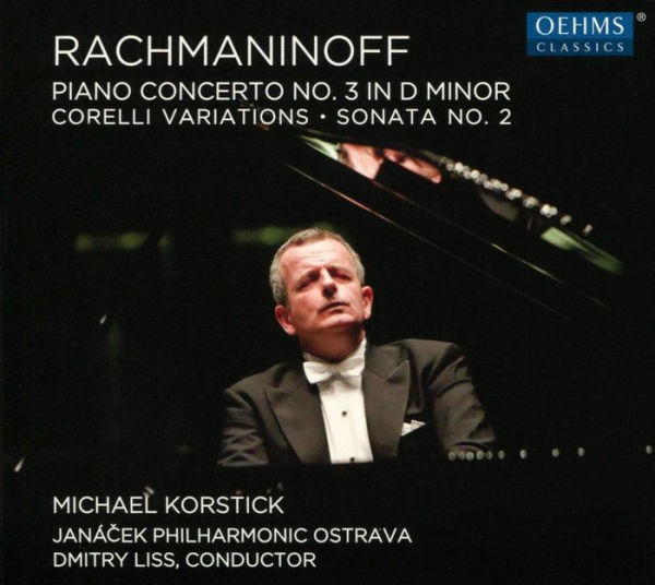 Rachmaninoff: Piano Concerto No. 3 in D minor; Corelli Variations; Sonata No. 2