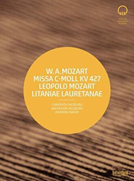 W.A. Moart: Missa C-moll KV 427; Leopold Mozart: Litaniae Lauretanae [Video]