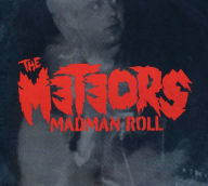 Title: Madman Roll, Artist: The Meteors