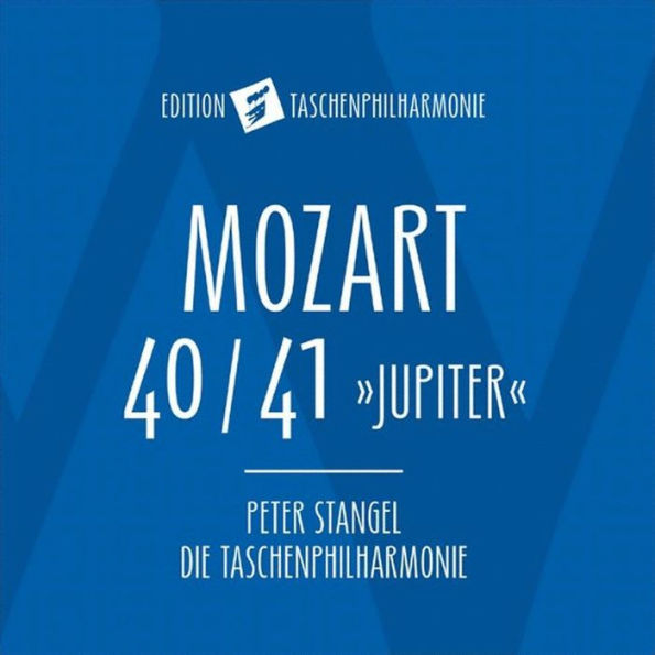 Mozart: Sinfonien Nos. 40 & 41 "Jupiter"