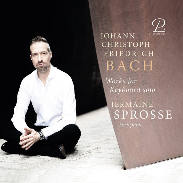 Johann Christoph Friedrich Bach: Works for Keyboard solo