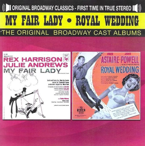 My Fair Lady / Royal Wedding [Original Broadway Casts]
