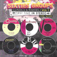 Title: Sixties Groups Classics & Rarities First Time in Stereo, Vol. 1, Artist: Sixties Groups Classics & Rarities Vol. 1 / Var