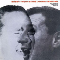 Title: Bobby Troup Sings Johnny Mercer, Artist: Bobby Troup