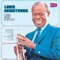 Title: I Will Wait for You, Artist: Louis Armstrong