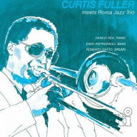 Title: Meets Roma Jazz Trio, Artist: Curtis Fuller