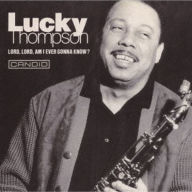 Title: Lord, Lord, Am I Ever Gonna Know?, Artist: Lucky Thompson