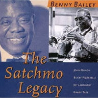 Title: The Satchmo Legacy, Artist: Benny Bailey