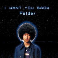 Title: I Want You Back, Artist: Folder