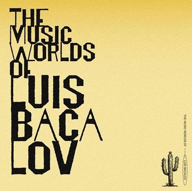 The Music Worlds of Luis Bacalov