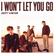 Title: I Won't Let You Go, Artist: GOT7