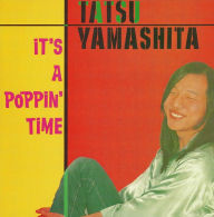 Title: It's a Poppin' Time, Artist: Tatsuro Yamashita