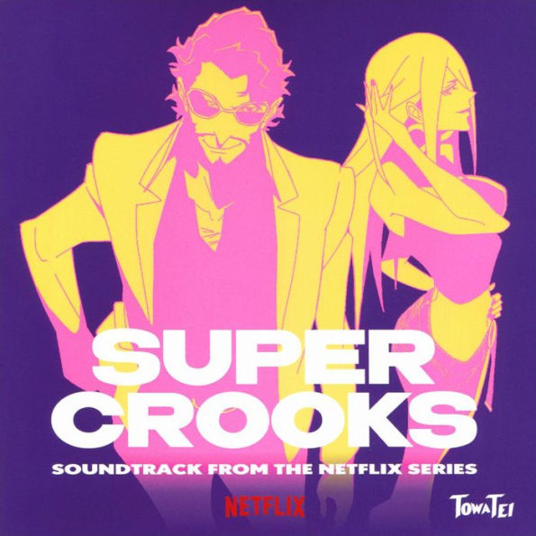 Super Crooks [Soundtrack From the Netflix Series]