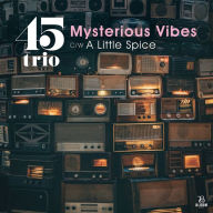 Title: Mysterious Vibes, Artist: 45TRIO